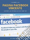 Pagina Facebook Vincente: Edizione 2018. E-book. Formato EPUB ebook di Luca Miacola