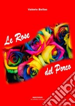 Le rose del porco. E-book. Formato EPUB ebook