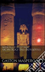 Manual of egyptian archeology and antiquities. E-book. Formato EPUB ebook