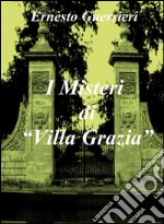 I misteri di 'Villa Grazia'. E-book. Formato EPUB ebook