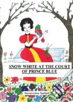 Snow White at the court of prince Blue. E-book. Formato EPUB