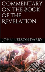 Commentary on the book of the revelation. E-book. Formato Mobipocket ebook