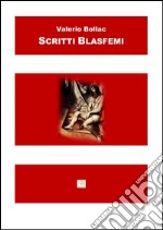 Scritti blasfemi. E-book. Formato EPUB ebook