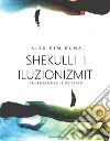 Shekulli i Iluzionizmit. E-book. Formato Mobipocket ebook di Alex Rim Runa
