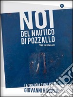 Noi del Nautico di Pozzallo - Come un Romanzo. E-book. Formato EPUB ebook