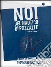 Noi del Nautico di Pozzallo - Come un Romanzo. E-book. Formato EPUB ebook di Giovanni Ragusa