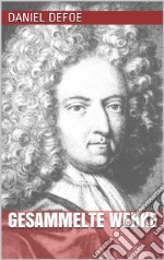 Daniel Defoe - Gesammelte Werke. E-book. Formato Mobipocket ebook