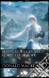 Myths and legends of Northern Europe. E-book. Formato EPUB ebook di Donald A. Mackenzie