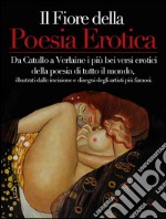 Il fiore della poesia erotica. E-book. Formato EPUB ebook