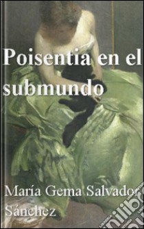 Poinsetia en el submundo. E-book. Formato Mobipocket ebook di María Gema Salvador Sánchez