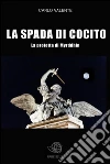 La Spada di Cocito - La protetta di Myrddhin. E-book. Formato EPUB ebook di Carlo Valente
