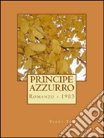 Principe azzurro. E-book. Formato EPUB ebook