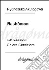 Rashomon. E-book. Formato EPUB ebook di Ryunosuke Akutagawa