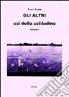 Gli altri usi della solitudine. E-book. Formato EPUB ebook di Paolo Euron