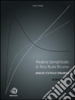 Modello semplificato di arco nudo ricurvo - Analisi statica e dinamica - Parte prima. E-book. Formato EPUB ebook