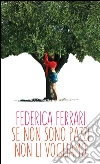 Se non sono pazzi non li vogliamo . E-book. Formato EPUB ebook di Federica Ferrari