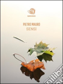 Sensi. E-book. Formato Mobipocket ebook di Pietro Mauro