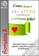 Come usare BackTypo e scrivere felici. E-book. Formato EPUB ebook