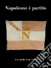 Napoleone è partito. E-book. Formato EPUB ebook di Alessandro Canestrelli