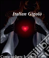 Come sedurre le donne. E-book. Formato EPUB ebook di Davi Daniele