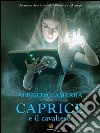 Caprice e il cavaliere. E-book. Formato EPUB ebook