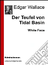Der teufel von tidal basin. E-book. Formato EPUB ebook di Edgar Wallace