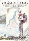 Cosmo lago. Quaderni di viaggio nei territori lariani. E-book. Formato Mobipocket ebook di Ettore Maria Peron
