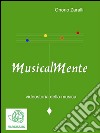 Musicalmente. E-book. Formato EPUB ebook di Onorio Zaralli