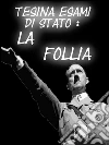 Tesina Esame di Stato - La Follia. E-book. Formato EPUB ebook di Mister X