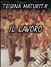 Tesina Maturità - Il Lavoro. E-book. Formato Mobipocket ebook di Mister X