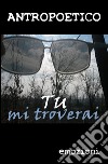 Tu mi troverai. E-book. Formato EPUB ebook