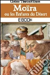 Moïra ou les enfants du désert. E-book. Formato PDF ebook di Corinne Tisserand-Simon