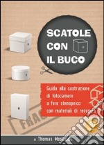 Scatole con il buco. E-book. Formato PDF ebook