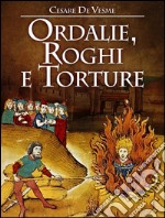 Ordalie, roghi e torture. E-book. Formato EPUB ebook