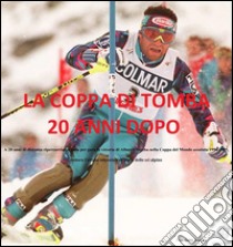 La Coppa di Tomba 20 anni dopo. E-book. Formato Mobipocket ebook di Jacopo Barbieri