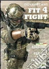 Fit4Fight Building the perfect war machine. E-book. Formato PDF ebook di Giovanni Cianti