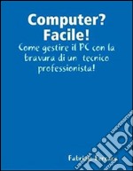 Computer? Facile! . E-book. Formato EPUB ebook