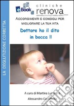 Dottore ho un dito in bocca!. E-book. Formato Mobipocket