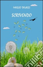 Scrivendo. E-book. Formato Mobipocket ebook