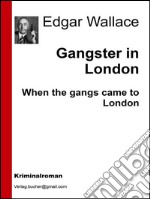 Gangster in London. E-book. Formato EPUB ebook