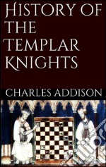 History of the templars knights. E-book. Formato EPUB ebook