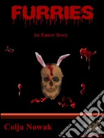 Furries - An Easter Story. E-book. Formato Mobipocket ebook