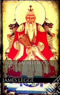 Taoist Sacred Texts Vol II. E-book. Formato EPUB ebook di James Legge