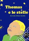 Thomas e le stelle. E-book. Formato EPUB ebook di Rocco Cardillo