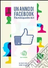 Un anno di Facebook. Duemilaquattordici. E-book. Formato Mobipocket ebook di Ornella Spagnulo