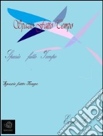 Spazio fatto tempo. E-book. Formato EPUB ebook