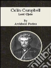Colin Campbell: Lord Clyde. E-book. Formato Mobipocket ebook di Archibald Forbes