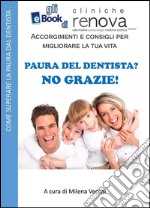  Paura del dentista? No grazie!. E-book. Formato EPUB ebook