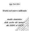 Il Lotto nel nuovo millennio. E-book. Formato EPUB ebook di Ugo Cecchini