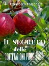 Il segreto delle coltivazioni prodigiose. E-book. Formato EPUB ebook di Francesco Tassone
